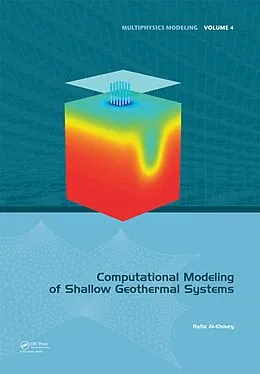 E-Book (pdf) Computational Modeling of Shallow Geothermal Systems von Rafid Al-Khoury