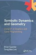 E-Book (pdf) Symbolic Dynamics and Geometry von Brian Guenter, Sung-Hee Lee