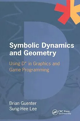 E-Book (pdf) Symbolic Dynamics and Geometry von Brian Guenter, Sung-Hee Lee