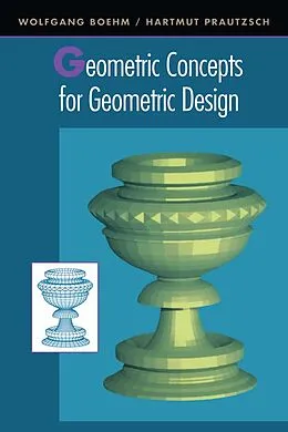 E-Book (pdf) Geometric Concepts for Geometric Design von Hartmut Prautzsch, Wolfgang Boehm