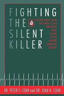 E-Book (pdf) Fighting the Silent Killer von Peter F. Cohn, Joan K. Cohn