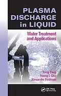 E-Book (pdf) Plasma Discharge in Liquid von Yong Yang, Young I. Cho, Alexander Fridman
