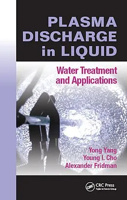 E-Book (pdf) Plasma Discharge in Liquid von Yong Yang, Young I. Cho, Alexander Fridman