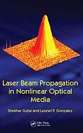 E-Book (pdf) Laser Beam Propagation in Nonlinear Optical Media von Shekhar Guha