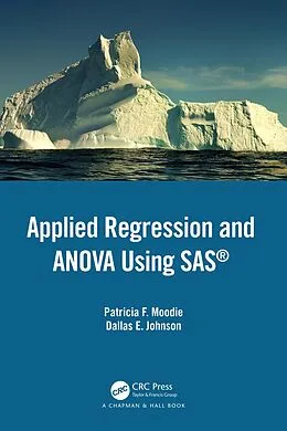 E-Book (pdf) Applied Regression and ANOVA Using SAS von Patricia F. Moodie, Dallas E. Johnson