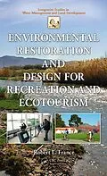 E-Book (pdf) Environmental Restoration and Design for Recreation and Ecotourism von Robert L. France