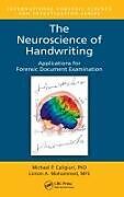 Livre Relié The Neuroscience of Handwriting de Michael P. Caligiuri, Linton A. Mohammed