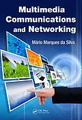PDF Multimedia Communications and Networking von Mario Marques Da Silva