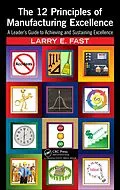 PDF The 12 Principles of Manufacturing Excellence von Larry E. Fast