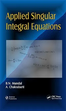 E-Book (pdf) Applied Singular Integral Equations von B. N. Mandal, A. Chakrabarti