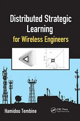 E-Book (pdf) Distributed Strategic Learning for Wireless Engineers von Hamidou Tembine
