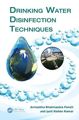 E-Book (pdf) Drinking Water Disinfection Techniques von Jyoti Kishen Kumar, Aniruddha Bhalchandra Pandit