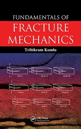 E-Book (pdf) Fundamentals of Fracture Mechanics von Tribikram Kundu
