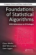 E-Book (pdf) Foundations of Statistical Algorithms von Claus Weihs, Olaf Mersmann, Uwe Ligges