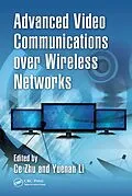 E-Book (pdf) Advanced Video Communications over Wireless Networks von Ce Zhu