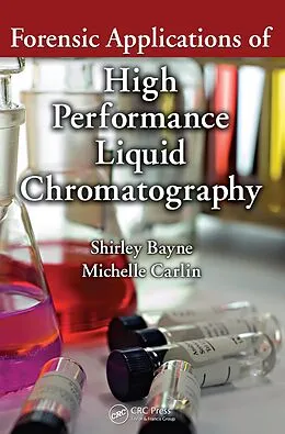 E-Book (pdf) Forensic Applications of High Performance Liquid Chromatography von Shirley Bayne, Michelle Carlin
