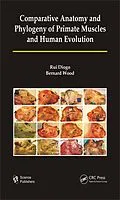 E-Book (pdf) Comparative Anatomy and Phylogeny of Primate Muscles and Human Evolution von Rui Diogo, Bernard A. Wood