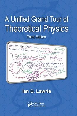 Couverture cartonnée A Unified Grand Tour of Theoretical Physics de Ian D Lawrie