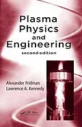 E-Book (epub) Plasma Physics and Engineering von Alexander Fridman, Alexander Fridman, Lawrence A. Kennedy