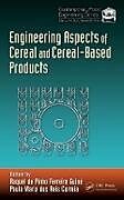 Livre Relié Engineering Aspects of Cereal and Cereal-Based Products de Raquel De Pinho (Esav, Viseu, Port Ferreira Guine