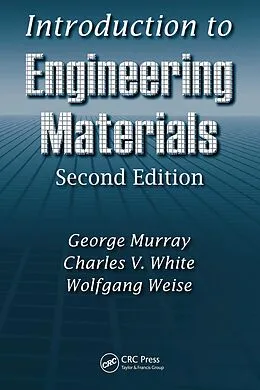 PDF Introduction to Engineering Materials von George Murray, Charles V. White, Wolfgang Weise