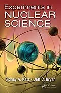 E-Book (pdf) Experiments in Nuclear Science von Sidney A. Katz, Jeff C. Bryan