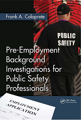 E-Book (pdf) Pre-Employment Background Investigations for Public Safety Professionals von Frank A. Colaprete
