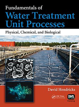 E-Book (pdf) Fundamentals of Water Treatment Unit Processes von David Hendricks