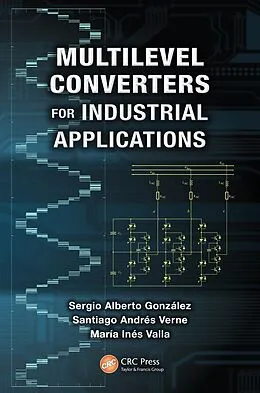 E-Book (pdf) Multilevel Converters for Industrial Applications von Sergio Alberto Gonzalez, Santiago Andres Verne, Maria Ines Valla