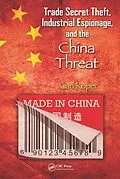E-Book (pdf) Trade Secret Theft, Industrial Espionage, and the China Threat von Carl Roper