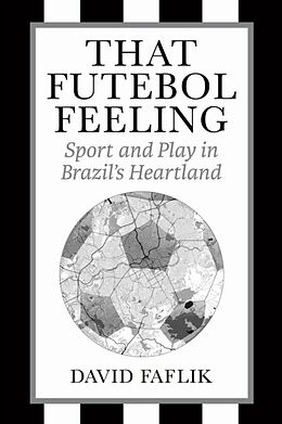 Couverture cartonnée That Futebol Feeling de David Faflik