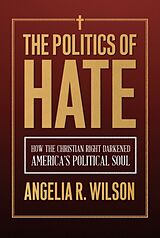 Livre Relié The Politics of Hate de Angelia R Wilson