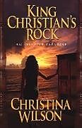 Couverture cartonnée King Christian's Rock de Christina Wilson