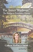 Kartonierter Einband The Inner Workout  von Colleen Hoffman Smith