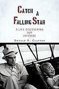 Fester Einband Catch a Falling Star von Donald D. Clayton