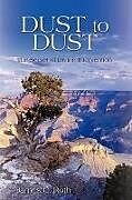 Fester Einband Dust to Dust von C. Roth James C. Roth