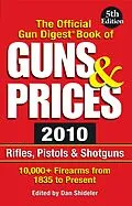 E-Book (epub) The Official Gun Digest Book of Guns & Prices 2010 von Dan Shideler