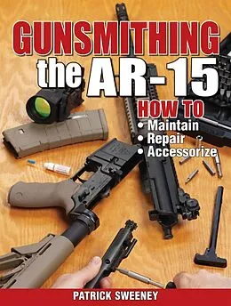 E-Book (epub) Gunsmithing - The AR-15 von Patrick Sweeney