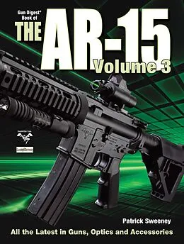 E-Book (epub) The Gun Digest Book of the AR-15, Volume III von Patrick Sweeney