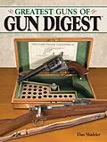 E-Book (epub) The Greatest Guns of Gun Digest von Dan Shideler
