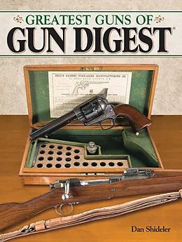 E-Book (epub) The Greatest Guns of Gun Digest von Dan Shideler