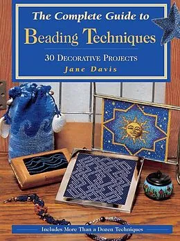 E-Book (epub) The Complete Guide to Beading Techniques von Jane Davis