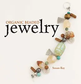 E-Book (epub) Organic Beaded Jewelry von Susan Ray