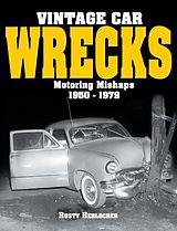 eBook (epub) Vintage Car Wrecks Motoring Mishaps 1950-1979 de Rusty Herlocher