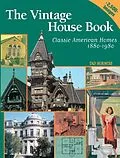 E-Book (epub) Vintage House Book: 100 Years of Classic American Homes 1880-1980 von Tad Burness
