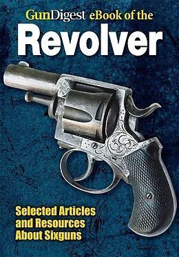 E-Book (epub) Gun Digest eBook of Revolvers von Dan Shideler