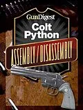 E-Book (epub) Gun Digest Colt Python Assembly/Disassembly Instructions von J. B. Wood
