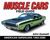 eBook (epub) Muscle Cars Field Guide de John Gunnell