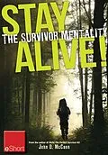 E-Book (epub) Stay Alive - The Survivor Mentality eShort von John Mccann