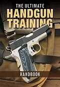 E-Book (epub) The Ultimate Handgun Training Handbook von Gun Digest Editors